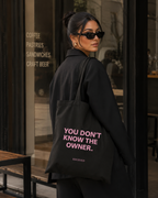 You Don't Know the Owner Oversized Shirt