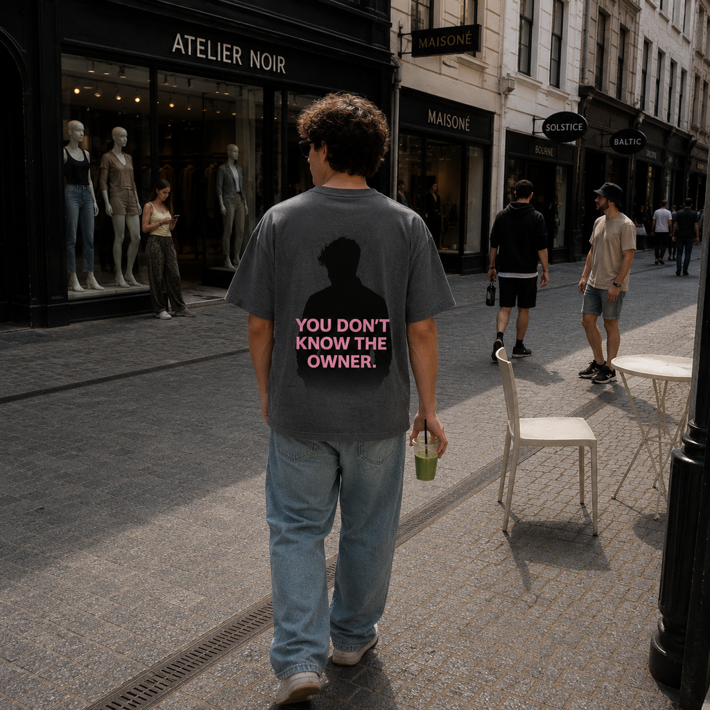 You Don’t Know the Owner 2.0 Oversized T-Shirt Men(Fashion Members Club)