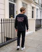 You don't know the owner Long Sleeve in Black, back print, men's, London | R3CEIVED